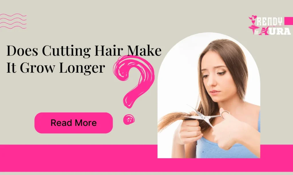 Does Cutting Hair Make It Grow Longer