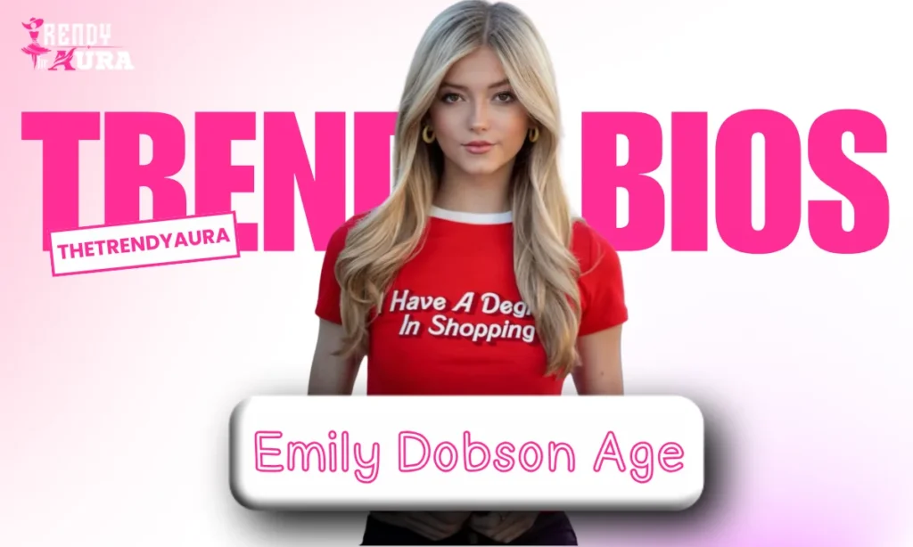Emily Dobson Age
